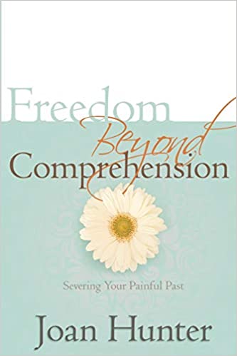 Freedom Beyond Comprehension: Severing Your Painful Past