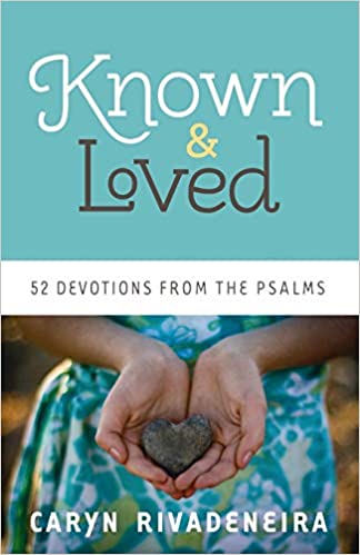 Known and Loved: 52 Devotions from the Psalms