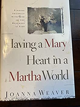 Having A Mary Heart in a Martha World