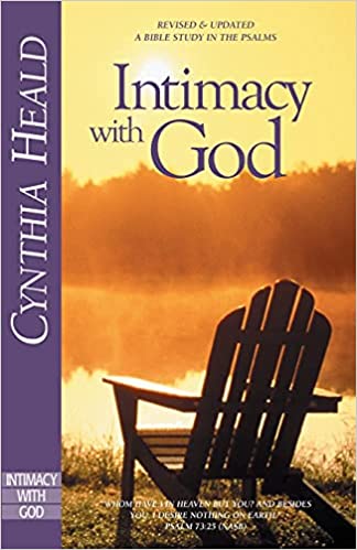 Intimacy with God: Revised and Expanded: A Bible Study in the Psalms
