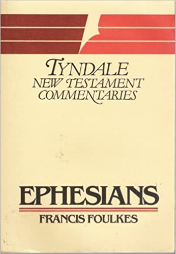 EPHESIANS ( Tyndale New Testament Commentaries #10 )