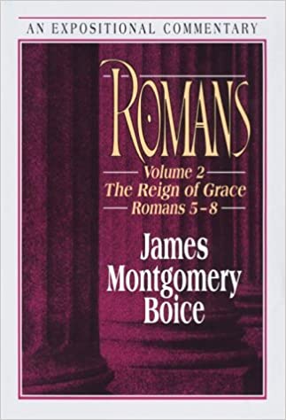 Romans: The Reign of Grace Romans 5:1-8:39