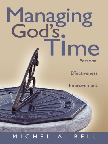 Managing God’s Time: Personal Effectiveness Improvement
