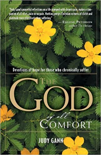 The God of All Comfort: Devotions of Hope for Those Who Chronically Suffer