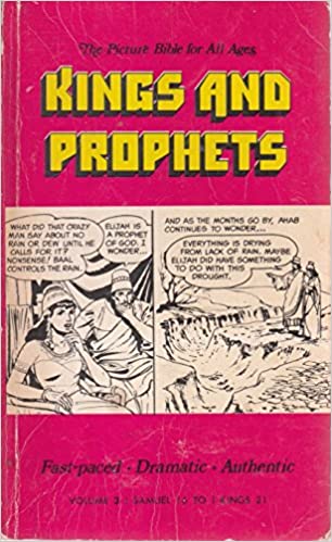 The Picture Bible for All Ages Volume 3 Kings and Prophets 1 Samuel 16:23- 1 Kings 21:8