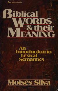 Biblical Words and Their Meaning: An Introduction to Lexical Semantics