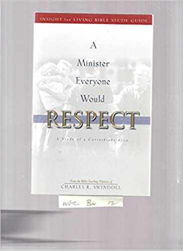 A Minister Everyone Would Respect: A Study of 2 Corinthians 8-13