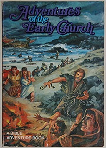 Adventures of the Early Church A Bible Adventure Book