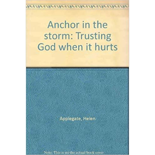 Anchor in the storm: Trusting God when it hurts