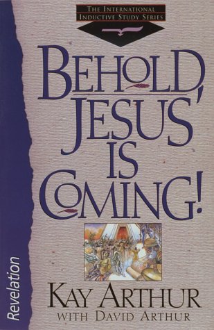 Behold, Jesus is Coming!: Revelation