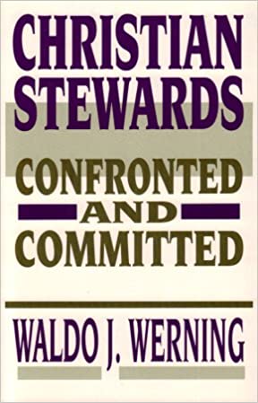 Christian Stewards: Confronted and Committed