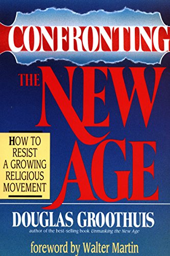 Confronting the New Age: How to Resist a Growing Religious Movement