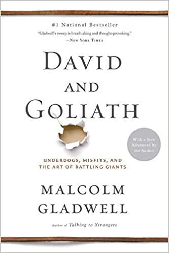 David and Goliath: Underdogs, Misfits, and the Art of Battling Giants