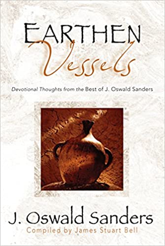 Earthen Vessels: Devotional Thoughts from the Best of J. Oswald Sanders