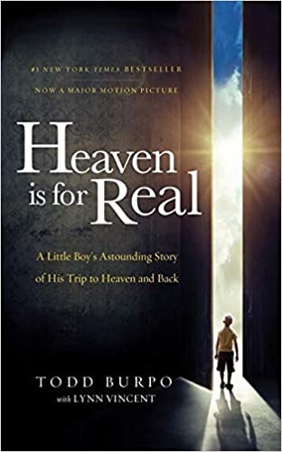 Heaven is for Real Movie Edition: A Little Boy's Astounding Story of His Trip to Heaven and Back