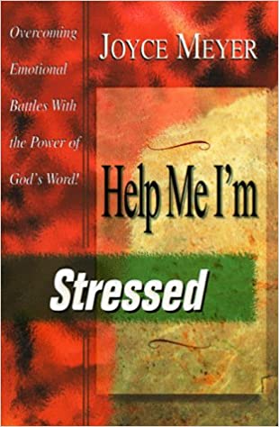 Help Me I'm Stressed: Overcoming Emotional Battles With the Power of God's Word