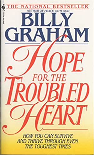 Hope For The Troubled Heart: Finding God In The Midst Of Pain