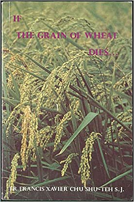 If the Grain of Wheat Dies