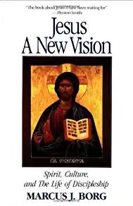 Jesus: A New Vision: Spirit, Culture, and the Life of Discipleship