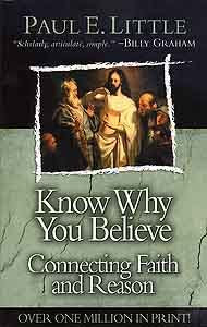 Know Why You Believe Connecting Faith and Reason