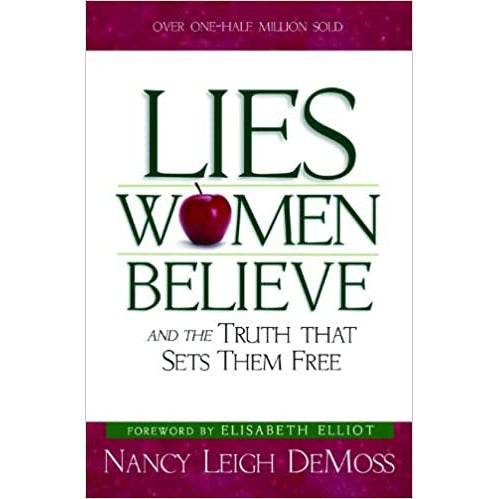 Lies Women Believe: And the Truth that Sets Them Free