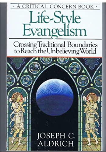 Life-Style Evangelism: Crossing Boundaries to Reach the Unbelieving World (Plus a Study Guide)