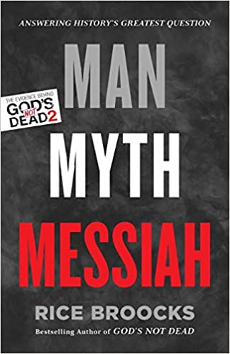 Man, Myth, Messiah: Answering History's Greatest Question