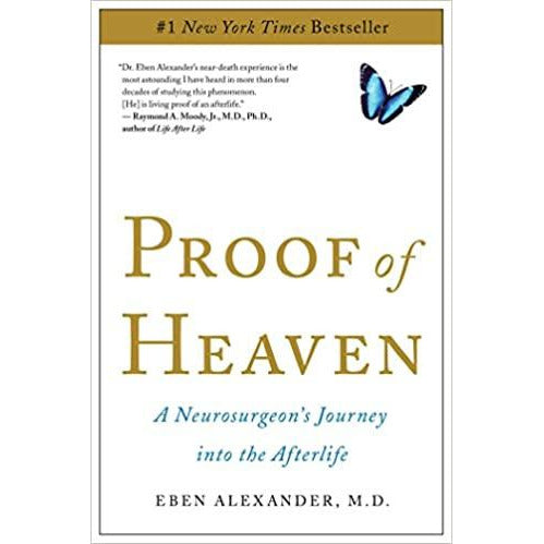 Proof of Heaven: A Neurosurgeon's Journey into the Afterlife