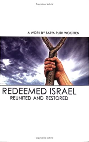 Redeemed Israel - Reunited and Restored