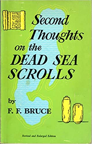 Second Thoughts on the Dead Sea Scrolls