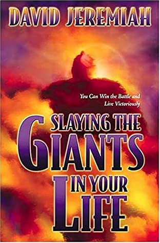 Slaying the Giants in Your Life