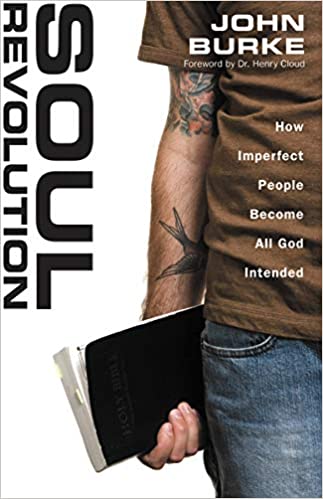 Soul Revolution: How Imperfect People Become All God Intended