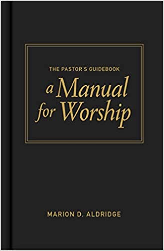 The Pastor's Guidebook: A Manual for Worship