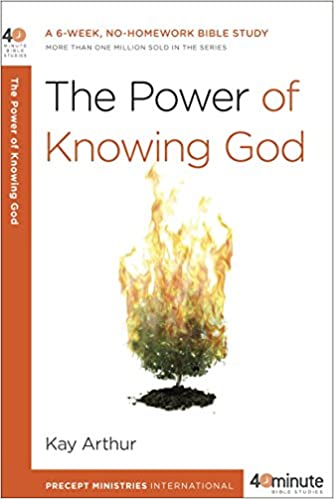 The Power of Knowing God: A 6-Week, No-Homework Bible Study