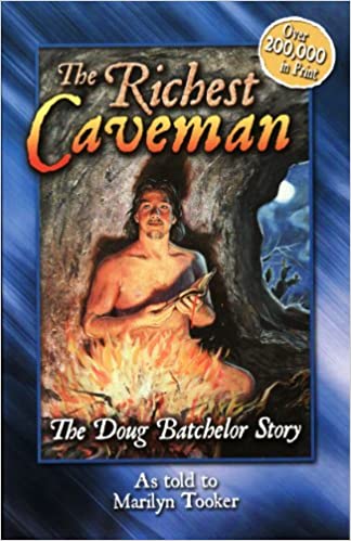 The Richest Caveman: The Doug Batchelor Story (Destiny book)