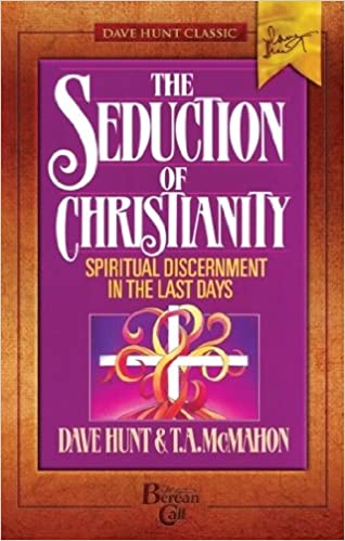 The Seduction of Christianity: Spiritual Discernment in the Last Days