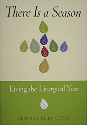 There Is a Season: Living the Liturgical Year