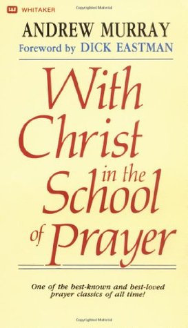 With Christ In The School Of Prayer