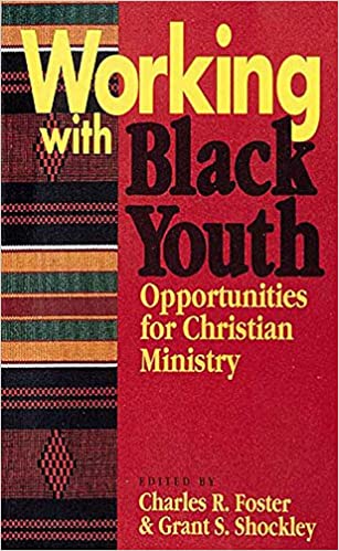 Working with Black Youth: Opportunities for Christian Ministry