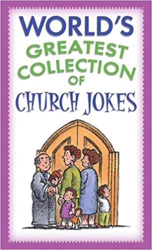 World's Greatest Collection of Church Jokes